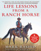 Life Lessons from a Ranch Horse (6 Fundamentals of Training Horses-and Yourself) by Mark Rashid, 9781510750906