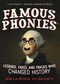 Famous Phonies (Legends, Fakes, and Frauds Who Changed History) by Brianna DuMont, 9781510751392