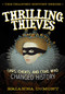 Thrilling Thieves (Thrilling Thieves: Liars, Cheats, and Cons Who Changed History) - 9781510751385 by Brianna DuMont, 9781510751385
