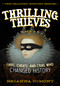 Thrilling Thieves (Thrilling Thieves: Liars, Cheats, and Cons Who Changed History) - 9781510751385 by Brianna DuMont, 9781510751385