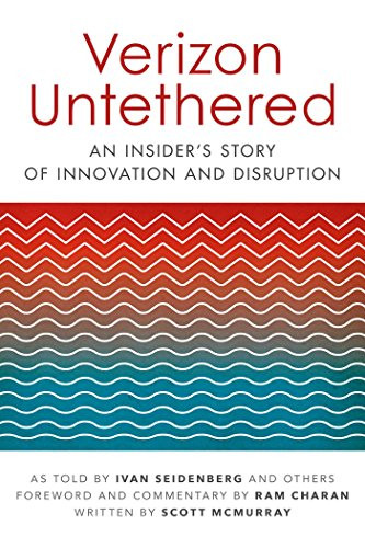 Verizon Untethered (An Insider's Story of Innovation and Disruption) - 9781642932669 by Ivan Seidenberg, Ram Charan, Scott McMurray, 9781642932669