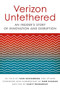 Verizon Untethered (An Insider's Story of Innovation and Disruption) - 9781642932669 by Ivan Seidenberg, Ram Charan, Scott McMurray, 9781642932669