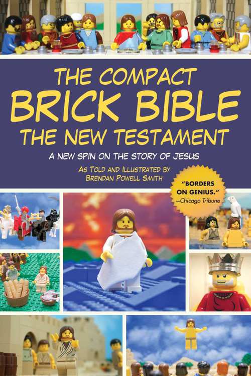 The Compact Brick Bible: The New Testament (A New Spin on the Story of Jesus) by Brendan Powell Smith, 9781510752573