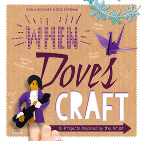 When Doves Craft (Ten Projects Inspired by The Artist) by Insight Editions, 9781683838630