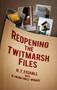 Reopening the Twitmarsh Files by R. T. Fishall, R. Hugh Hall-Wright, 9780752458670