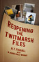 Reopening the Twitmarsh Files by R. T. Fishall, R. Hugh Hall-Wright, 9780752458670