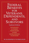 Federal Benefits for Veterans, Dependents, and Survivors (Updated Edition) - 9781510744257 by The US Department of Veterans Affairs, 9781510744257