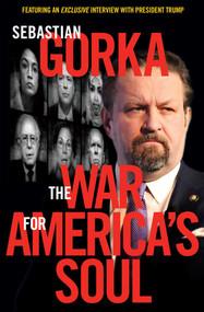 The War for America's Soul by Sebastian Gorka, 9781621579403