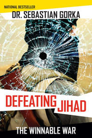 Defeating Jihad (The Winnable War) - 9781621579564 by Sebastian Gorka, 9781621579564