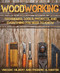 Woodworking (Techniques, Tools, Projects, and Everything You Need to Know) by Vicenç  Gilbert, Frederic A. Martín, Rodrigo Lazcano, 9781510740426