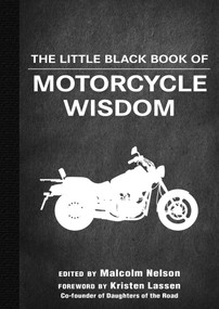 The Little Black Book of Motorcycle Wisdom - 9781510740587 by Malcolm Nelson, 9781510740587