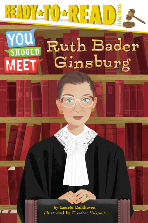Ruth Bader Ginsburg (Ready-to-Read Level 3) - 9781534448575 by Laurie Calkhoven, Elizabet Vukovic, 9781534448575