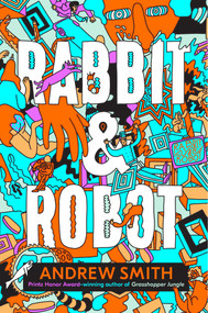 Rabbit & Robot - 9781534422216 by Andrew Smith, 9781534422216