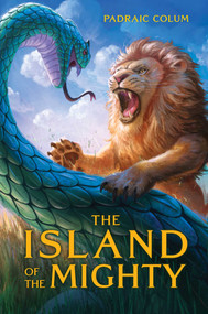 The Island of the Mighty - 9781534445611 by Padraic Colum, Wilfred Jones, 9781534445611