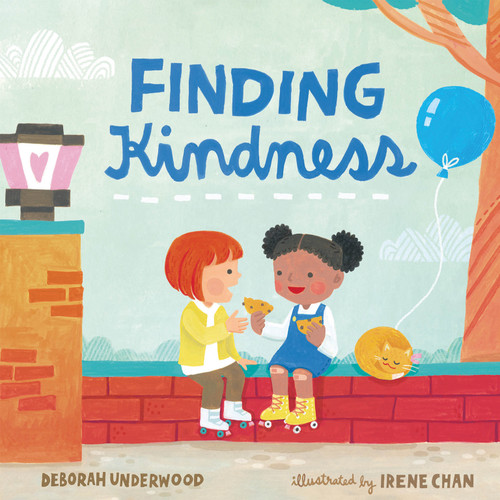 Finding Kindness by Deborah Underwood, Irene Chan, 9781250237897