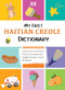 My First Haitian Creole Dictionary by Nathan Vertilus, 9780781814003