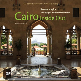Cairo Inside Out - 9789774169229 by Trevor Naylor, Doriana Dimitrova, 9789774169229