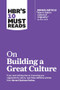 HBR's 10 Must Reads on Building a Great Culture (with bonus article "How to Build a Culture of Originality" by Adam Grant) by Harvard Business Review, Adam Grant, Boris Groysberg, Jon R. Katzenbach, Erin Meyer, 9781633698062