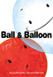 Ball & Balloon by Rob Sanders, Helen Yoon, 9781534425620