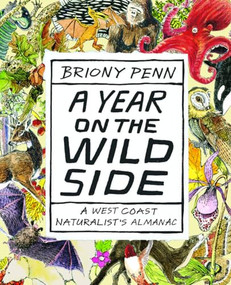 A Year on the Wild Side (A Naturalist's Almanac) by Briony Penn, 9781771512671