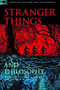 Stranger Things and Philosophy (Thus Spake the Demogorgon) by Jeffrey A. Ewing, Andrew M. Winters, 9780812694703