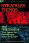 Stranger Things and Philosophy (Thus Spake the Demogorgon) by Jeffrey A. Ewing, Andrew M. Winters, 9780812694703