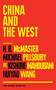 China and the West (The Munk Debates) by H. R. McMaster, Michael Pillsbury, Kishore Mahbubani, Huiyao Wang, Rudyard Griffiths, 9781487007188