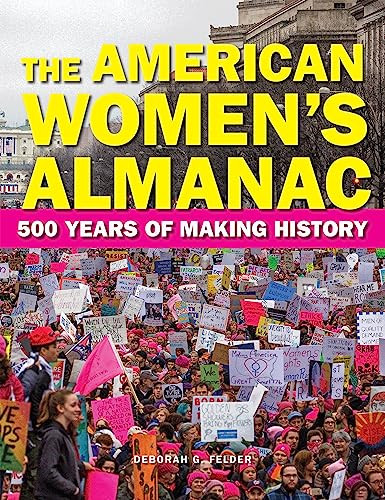 The American Women's Almanac (500 Years of Making History) by Deborah G. Felder, 9781578596362