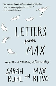 Letters from Max (A Poet, a Teacher, a Friendship) - 9781571313751 by Sarah Ruhl, Max Ritvo, 9781571313751