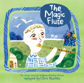 The Magic Flute - 9781481449021 by Chris Raschka, Chris Raschka, 9781481449021