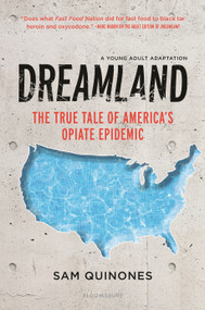 Dreamland (YA edition) (The True Tale of America's Opiate Epidemic) by Sam Quinones, 9781547601318