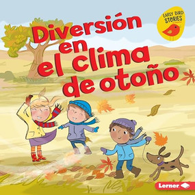 Diversión en el clima de otoño (Fall Weather Fun) (Spanish Edition) by Martha E. H. Rustad, Amanda Enright, 9781541540842