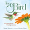 Tiny Bird (A Hummingbird's Amazing Journey) by Robert Burleigh, Wendell Minor, 9781627793698