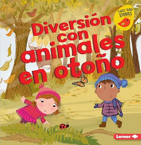 Diversión con animales en otoño (Fall Animal Fun) (Spanish Edition) by Martha E. H. Rustad, Amanda Enright, 9781541545359