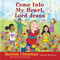 Come into My Heart, Lord Jesus by Stormie Omartian, Shari Warren, 9780736950688