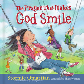 The Prayer That Makes God Smile by Stormie Omartian, Shari Warren, 9780736923149