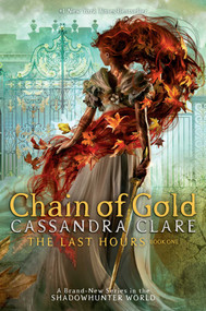 Chain of Gold by Cassandra Clare, 9781481431873