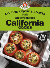 All-Time-Favorite Recipes from Southern California Cooks by Gooseberry Patch, 9781620933442