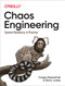 Chaos Engineering (System Resiliency in Practice) by Casey Rosenthal, Nora Jones, 9781492043867