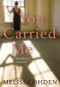 You Carried Me (A Daughter's Memoir) - 9780874862980 by Melissa Ohden, 9780874862980