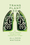 Transplanted (My Cystic Fibrosis Double-Lung Transplant Story) by Allison Watson, 9781771087179