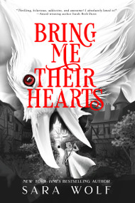 Bring Me Their Hearts - 9781640635289 by Sara Wolf, 9781640635289