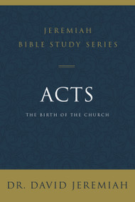Acts (The Birth of the Church) by Dr.  David Jeremiah, 9780310091608