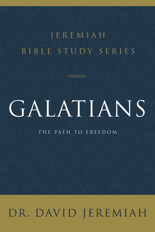 Galatians (The Path to Freedom) by Dr.  David Jeremiah, 9780310091660