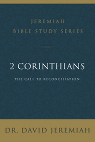 2 Corinthians (The Call to Reconciliation) by Dr.  David Jeremiah, 9780310097488