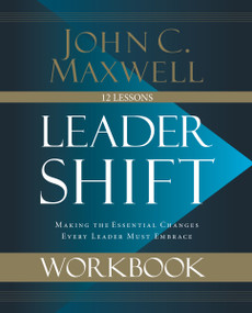 Leadershift Workbook (Making the Essential Changes Every Leader Must Embrace) by John C. Maxwell, 9780310109884