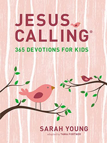 Jesus Calling: 365 Devotions for Kids (Girls Edition) by Sarah Young, 9781400216765