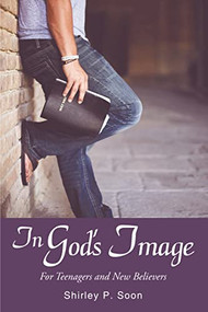 In God's Image (For Teenagers and New Believers) - 9781400325467 by Shirley  P. Soon, 9781400325467