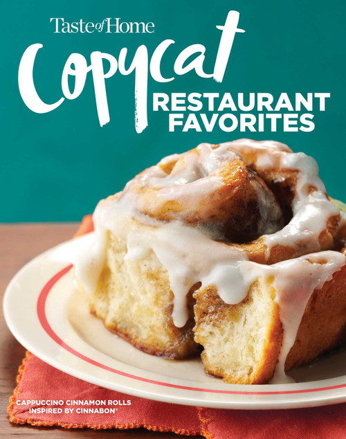 Taste of Home Copycat Restaurant Favorites (Restaurant Faves Made Easy at Home) by Taste of Home, 9781617658600