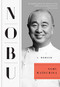Nobu (A Memoir) - 9781501122804 by Nobu Matsuhisa, 9781501122804